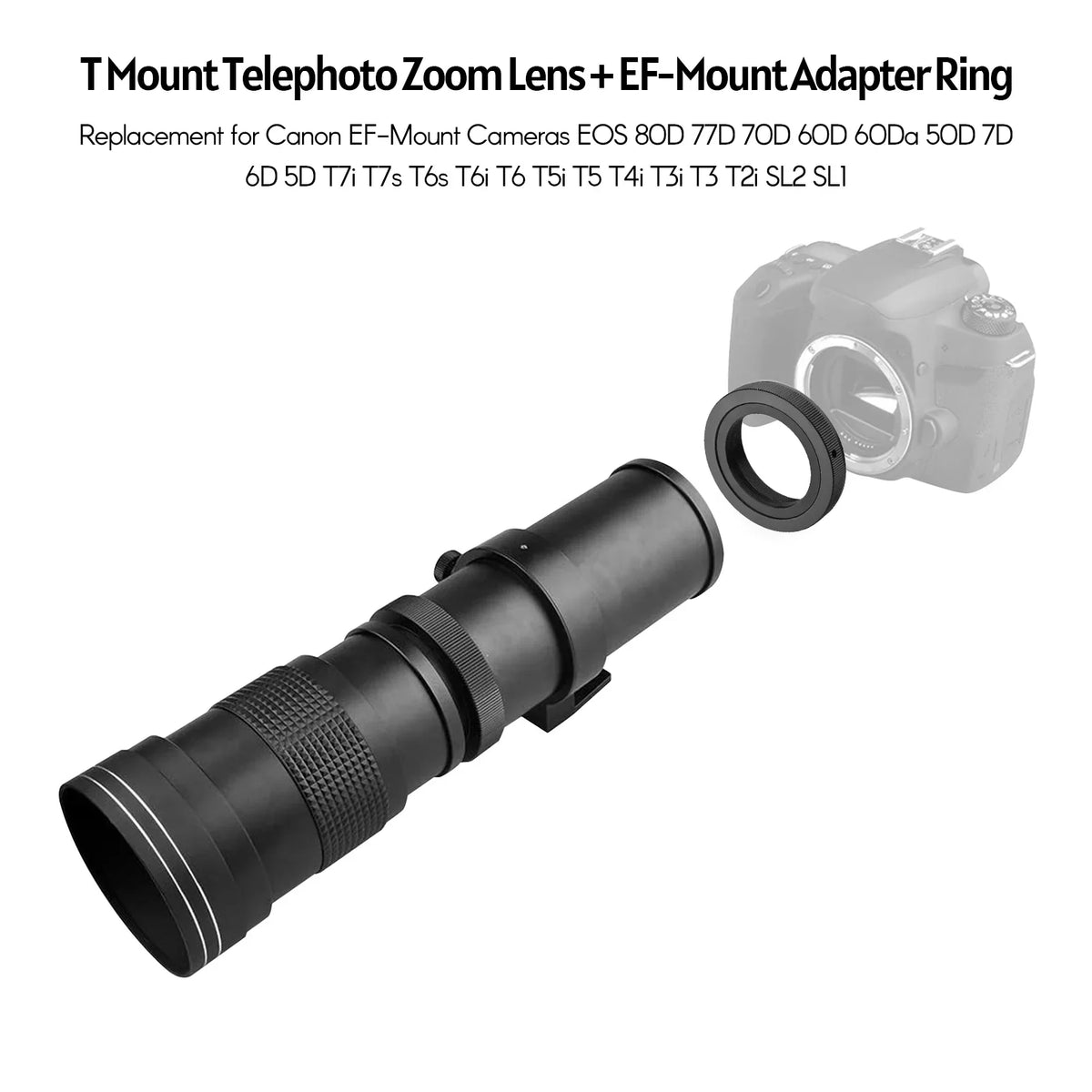 50D 70D Zoom Cameras for MF 420-800mm 77D T7s Thread T Adapter with T7i 7D 60D Telephoto EF-Mount Replacement T6 T6s 80D 60Da Camera Suzicca Mount 6D Canon Super 5D Universal F/8.3-16 Ring Lens 1/4