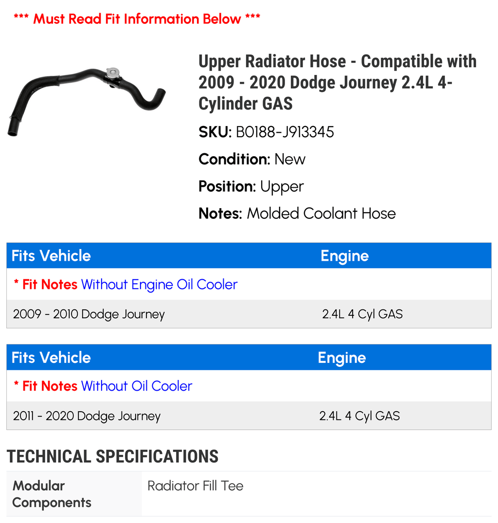 2013 with Journey 2015 2014 - 4-Cylinder GAS 2019 - Upper 2011 Hose 2018 2016 2010 2.4L Compatible Radiator 2009 2017 Dodge 2020 2012