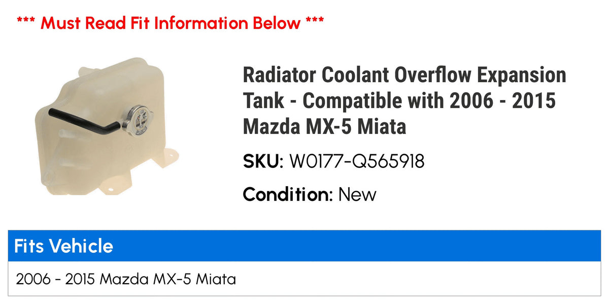 Miata Overflow - 2008 Coolant Mazda Tank Compatible Radiator 2007 with 2011 2012 - 2010 2006 2015 Expansion 2013 2014 2009 MX-5