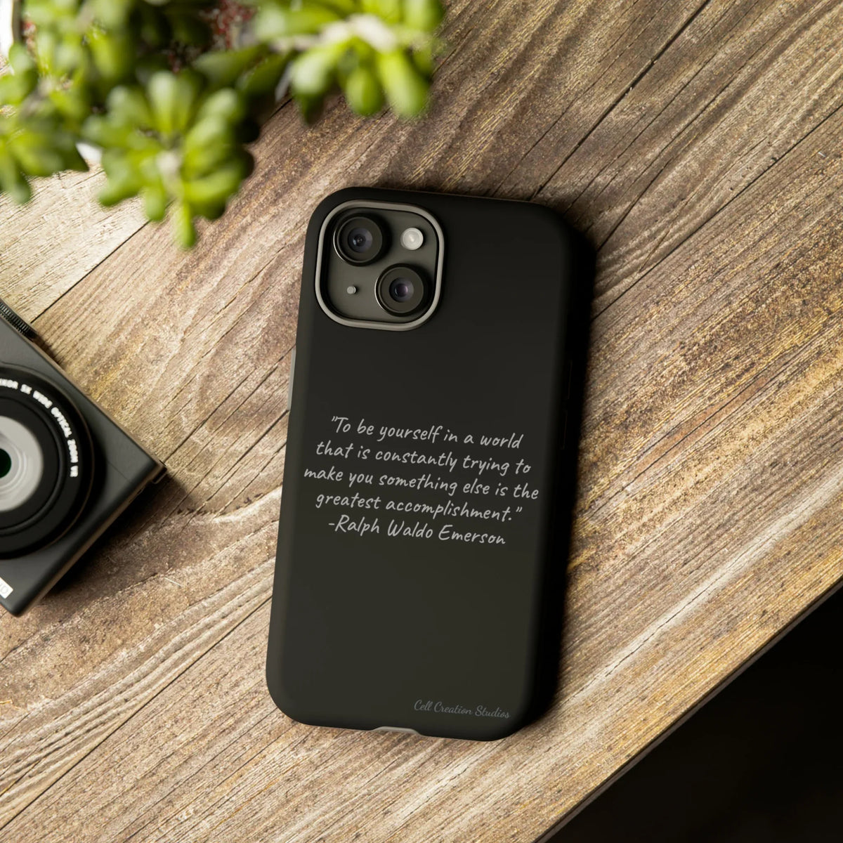 Waldo Ralph Authenticity" -Tough Quote Emerson The "Embrace Your Case Phone