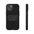 Waldo Ralph Authenticity" -Tough Quote Emerson The "Embrace Your Case Phone