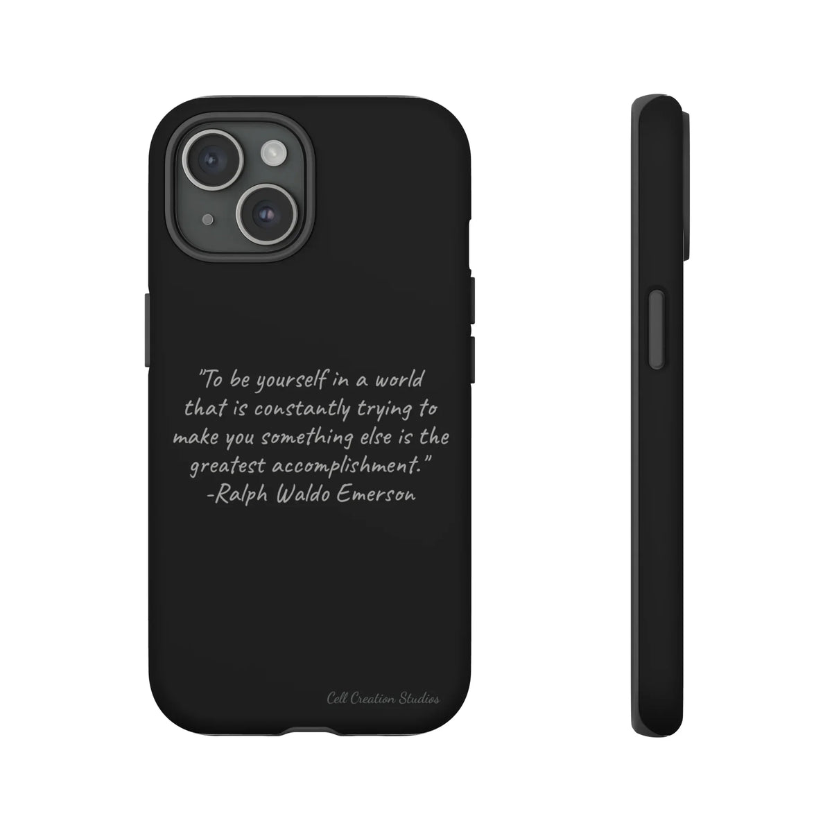 Waldo Ralph Authenticity" -Tough Quote Emerson The "Embrace Your Case Phone
