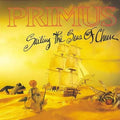 '- Sailing - of - Primus Cheese Seas Vinyl the Rock
