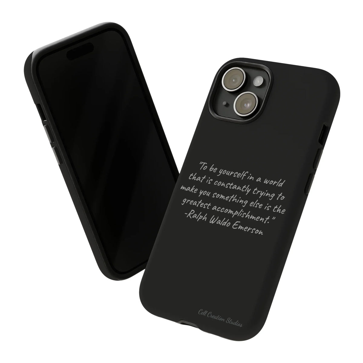 Waldo Ralph Authenticity" -Tough Quote Emerson The "Embrace Your Case Phone