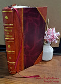 The California; their haunts, and 1907 wild habits flowers Bound] of [Leather names,